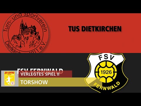 Verlegtes Spiel II: TuS Dietkirchen - FSV Fernwald