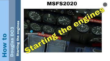 Flight Simulator 2020 - How to - Douglas DC 3 - Starting the engines
