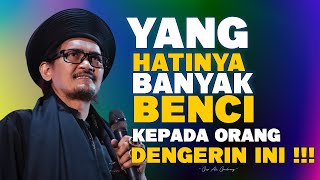 Yang Hatinya Dengki/Benci Kepada Seseorang Dengarkan Sampai Habis! Ceramah Gus Ali Gondrong Terbaru