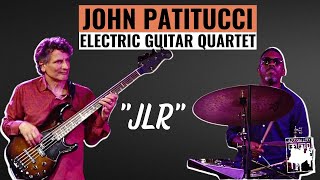 Video thumbnail of ""JLR" - John Patitucci Electric Guitar Quartet"