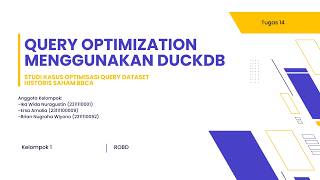 QUERY OPTIMIZATION MENGGUNAKAN DUCKDB (Studi Kasus Optimisasi Query Dataset Historis Saham BBCA)