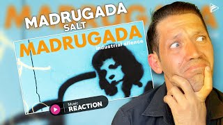 Madrugada - Salt (Reaction)