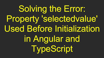 Solving the Error: Property 