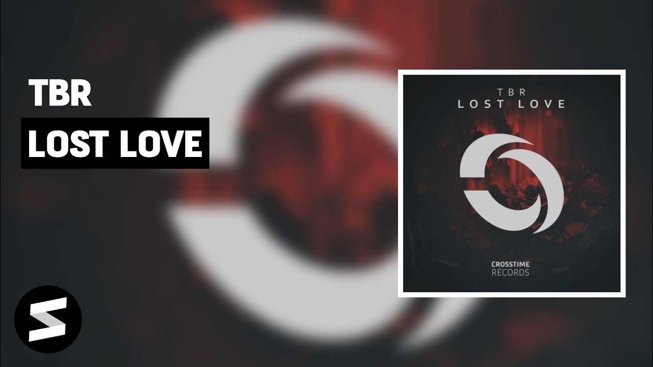 Watch TBR - Lost Love on YouTube Watch TBR - Lost Love on YouTube