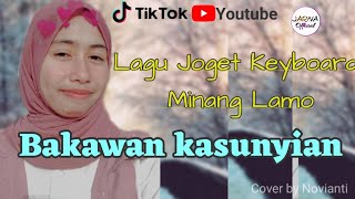 Lagu Joget Keyboard.Minang Lamo BAKAWAN KASUNYIAN  ( oh sarunai ) Music Casio Mzx500 Liric.Asben