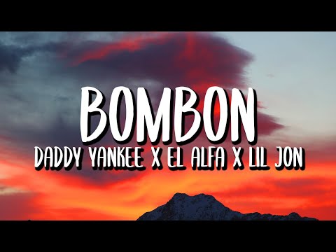 Daddy Yankee x El Alfa x Lil Jon - Bombón (Letra/Lyrics) - YouTube