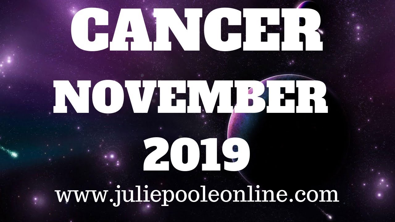 CANCER NOVEMBER 2019 - OMG! YOUR POWER IS INCREDIBLE !