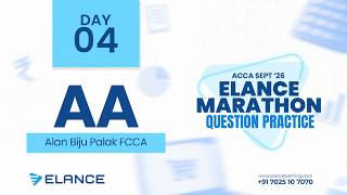 Marathon Question Practice | Day 4 | AA | ACCA September ’26 | Alan Biju Palak FCCA | Elance