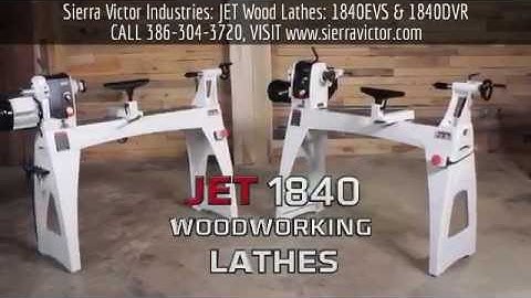 Sierra Victor Machinery: JET Wood Lathes: 1840EVS & 1840DVR