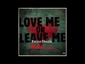 Kenne Blessin Love Me Or Leave Me Official Audio Soca 2026