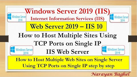 Web Server 2019 – IIS 10 How to Host Multiple Web Sites  Using TCP Ports on Single IP - 08