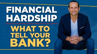Financial hardship. What to tell your bank?