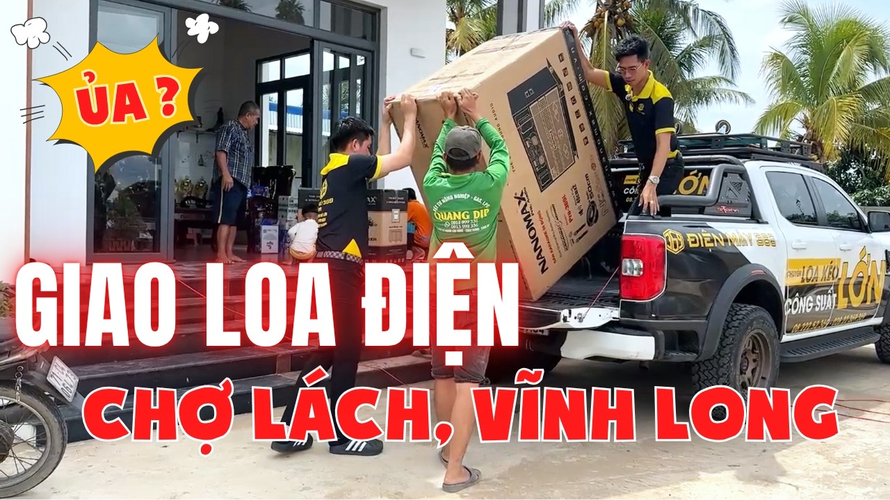 [4K] Sau Sáp Nhập, Bảo Trần Đi Giao Combo Loa Điện Nanomax Pro 369i Ở Chợ Lách, Vĩnh Long? 🔊