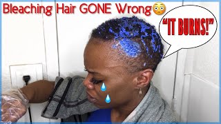 Bleaching Hair GONE WRONG! “It Burns!&quot;