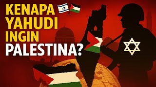 MENGAPA YAHUDI INGIN MENGUASAI PALESTINA? INI AKAR SEJARAHNYA!