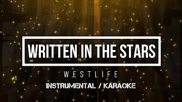 WESTLIFE - Written In The Stars | Karaoke (instrumental w/ back vocals)