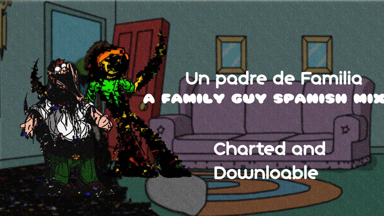 【A FAMILY GUY SPANISH MIX/FNF】CHARTED AND DOWNLOABLE