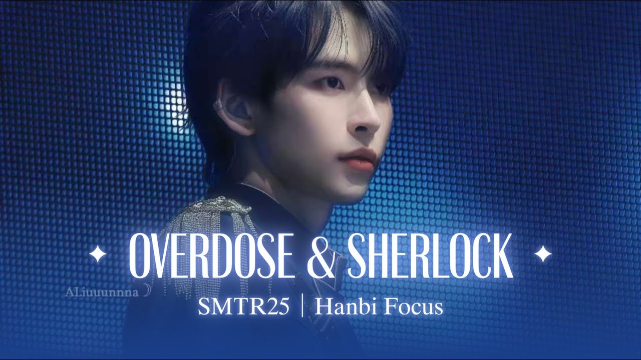 [4k]  Hanbi 이한비 SMTOWN ‘‘Overdose & Sherlock