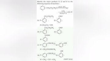 Identify the major products P, Q and R in the following sequence of reactions