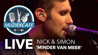 Nick & Simon - 'Minder Van Meer' live bij Muziekcafé chords