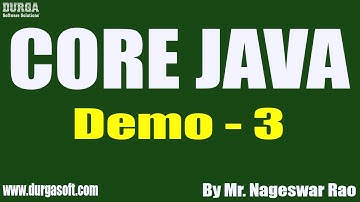 CORE JAVA tutorials || Demo - 3 || by Mr. Nageswar Rao On 28-04-2021 @5PM IST