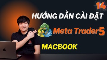 BÀI 14 | HƯỚNG DẪN CÀI ĐẶT MT5 TRÊN MACBOOK MỚI NHẤT | TRADERPTKT #14