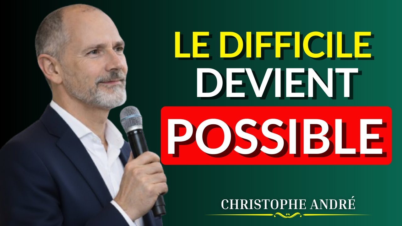 comment forcer ton cerveau à désirer des choses difficiles (selon la psychologie) | CHRISTOPHE ANDRÉ