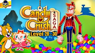 🍭 Candy Crush Saga - Levels 28-30 Complete Gameplay | Tips and Tricks for Success! 🚀 screenshot 5
