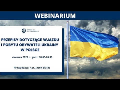 Webinarium „Przepisy dotyczące wjazdu i pobytu obywateli Ukrainy w Polsce” z dn. 04.03.2022 r.