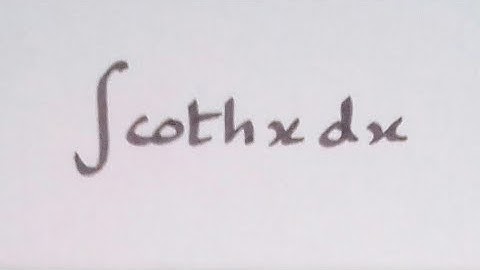 Integral of coth x || Integration of Hyperbolic Trigonometric Functions