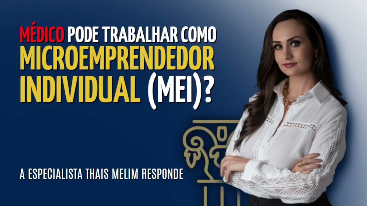 Médico pode trabalhar como MEI (Micro Empreendedor Individual)?