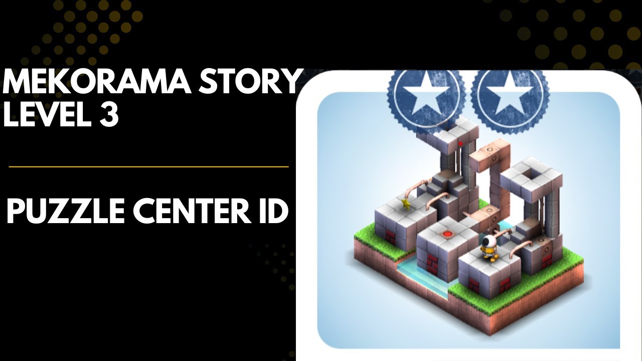 Mekorama level 3 | Puzzle Center ID | 2 Stars