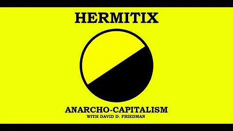 Anarcho-Capitalism with David D. Friedman