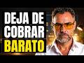 Si no te atreves a cobrar más caro, mira esto