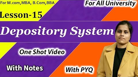 Depository System In Company. Meaning,Process of Depository System in Company For B.Com, BBA, M.Com.