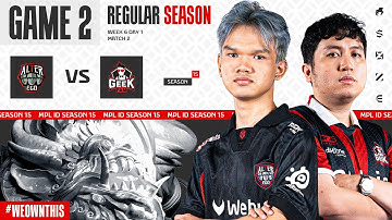 ALTER EGO ESPORTS vs GEEK FAM | Regular Season Week 6 Day 1 | Game 2 | #MPLIDS15