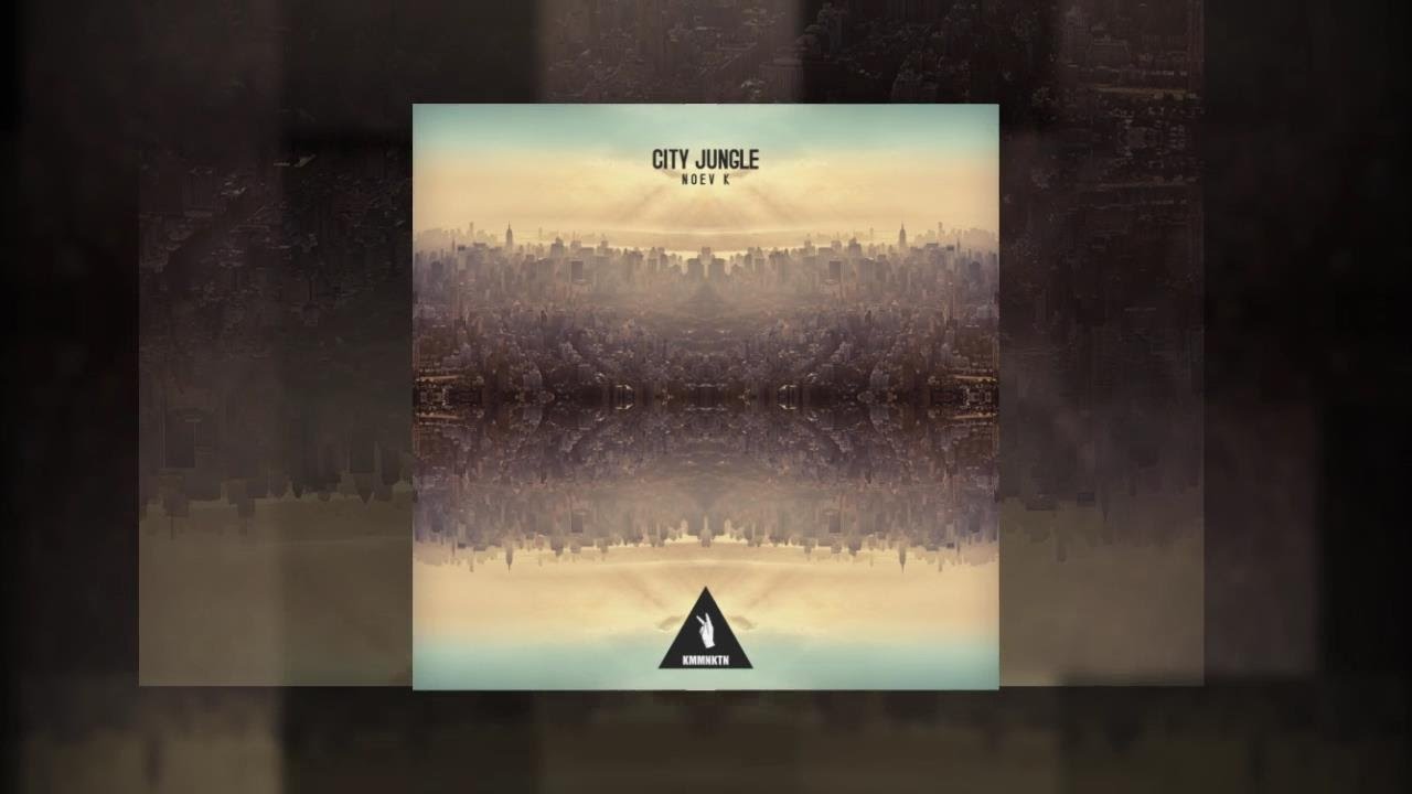 Noev K - City Jungle (Original Mix)