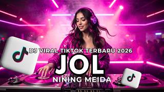 JOL – NINING MEIDA 🌿🔥 | DJ VIRAL TIKTOK 2026 SLOW REMIX