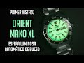 Orient Mako XL Dial Luminoso - Primer Vistazo - Reloj Automático Japonés de Buceo