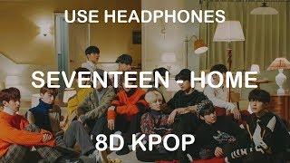 SEVENTEEN - HOME | 8D KPOP