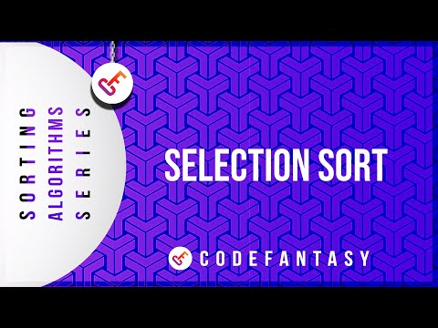 Selection Sort | Sorting Algorithms series