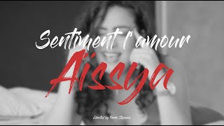 Video thumbnail of "Sentiment l'amour - Aissya [CLIP OFFICIEL]"