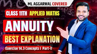 ANNUITY Class 11 Applied Maths | Ex 14.3 ML Aggarwal | CA Ankush Raj