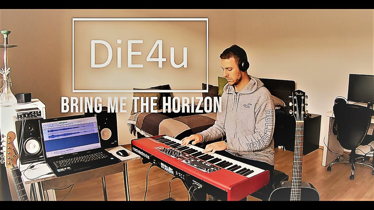 DiE4u - Bring me the horizon BMTH (Piano Keyboard Cover)