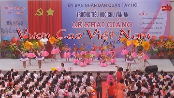 "Vươn cao Việt Nam" - Văn nghệ Chào mừng Lễ Khai giảng năm học mới 2018-2019 | TH Chu Văn An