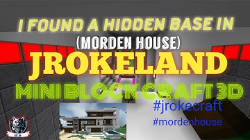 I found a hidden base in(morden house) JROKELAND (MINI BLOCK CRAFT 3D) New gameplay video BY:NK.in
