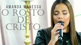 O Rosto de Cristo  - Amanda Wanessa ( Live Voz e Piano) chords
