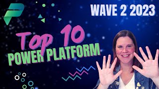 Power Platform Wave 2 2023 Release: Top 10 Features You Need to Know!