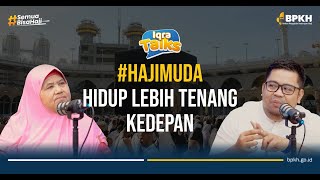 IQRA TALKS - MAMAH DEDEH: TAKUT JADI HAJI MUDA? RUGI!