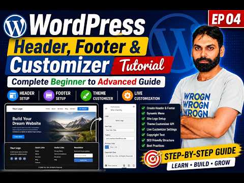 WordPress Header, Footer & Customizer Tutorial | Complete Beginner to Advanced Guide